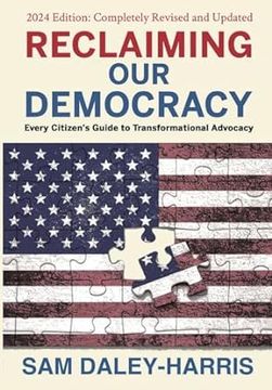 portada Reclaiming Our Democracy: Every Citizen's Guide to Transformational Advocacy, 2024 Edition (in English)