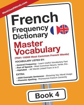 portada French Frequency Dictionary - Master Vocabulary: 7501-10000 Most Common French Words (in English)