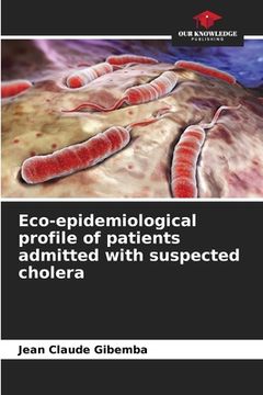 portada Eco-epidemiological profile of patients admitted with suspected cholera (en Inglés)