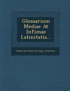 portada Glossarium Mediae at Infimae Latinitatis... (en Latin)