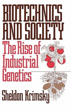portada biotechnics and society: the rise of industrial genetics (in English)