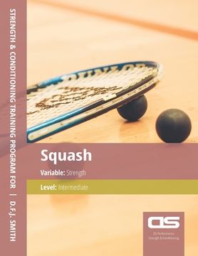 portada DS Performance - Strength & Conditioning Training Program for Squash, Strength, Intermediate