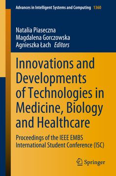 portada Innovations and Developments of Technologies in Medicine, Biology and Healthcare: Proceedings of the Ieee Embs International Student Conference (Isc) (en Inglés)