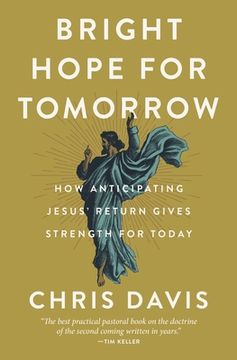 portada Bright Hope for Tomorrow: How Anticipating Jesus’ Return Gives Strength for Today (in English)