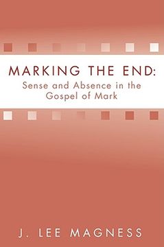 portada marking the end: sense and absence in the gospel of mark (en Inglés)