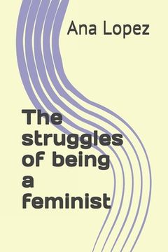 portada The struggles of being a feminist