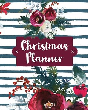 portada Christmas Planner: Holiday Organizer For Shopping, Budget, Meal Planning, Christmas Cards, Baking, And Family Traditions 