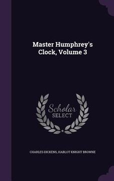 portada Master Humphrey's Clock, Volume 3 (en Inglés)