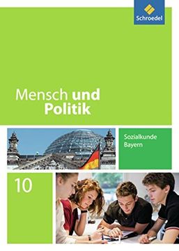 portada Mensch und Politik si - Ausgabe 2014 für Bayern: Schülerband 10: Sekundarstufe 1 - Ausgabe 2014 (en Alemán)