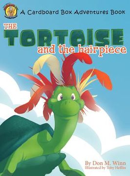 portada the tortoise and the hairpiece: a kids book about how to make a friend and build self esteem and confidence (en Inglés)