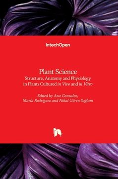 portada Plant Science: Structure, Anatomy and Physiology in Plants Cultured in Vivo and in Vitro