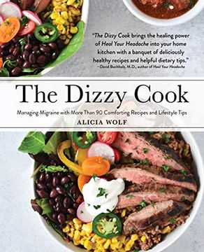 portada The Dizzy Cook: Managing Migraine With More Than 90 Comforting Recipes and Lifestyle Tips (in English)