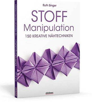 portada Stoff-Manipulation - 150 Kreative Nähtechniken (in German)