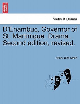 portada d'enambuc, governor of st. martinique. drama.. second edition, revised.