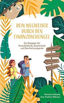 portada Dein Wegweiser Durch den Finanzdschungel: Ein Ratgeber für Auszubildende, Studierende und Berufseinsteigende (en Alemán)