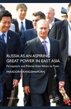 portada Russia as an Aspiring Great Power in East Asia: Perceptions and Policies from Yeltsin to Putin (en Inglés)