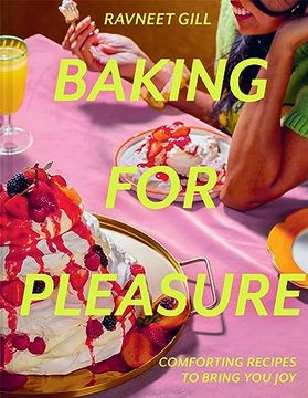 portada Baking for Pleasure: The new Sweet and Savoury Cookbook With Recipes From Junior British Bake off Judge (en Inglés)
