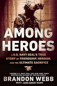 portada Among Heroes: A U. S. Navy Seal's True Story of Friendship, Heroism, and the Ultimate Sacrifice (en Inglés)