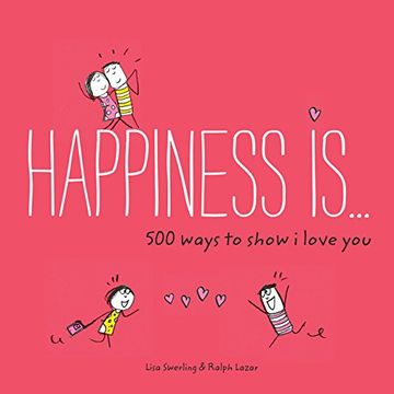 portada Happiness is. 500 Ways to Show i Love you (en Inglés)