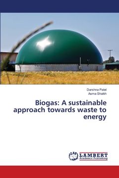 portada Biogas: A sustainable approach towards waste to energy (en Inglés)