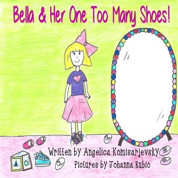 portada Bella and Her One Too Many Shoes! (in English)