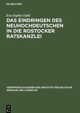 portada Das Eindringen des Neuhochdeutschen in die Rostocker Ratskanzlei (en Alemán)