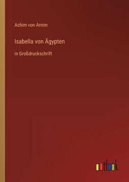 portada Isabella von Ägypten: in Großdruckschrift (en Alemán)
