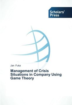 portada Management of Crisis Situations in Company Using Game Theory