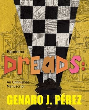 portada Pandemic Dreads: An Unfinished Manuscript (in English)