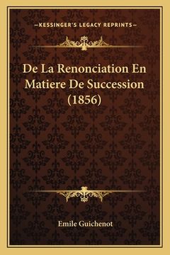 portada De La Renonciation En Matiere De Succession (1856) (en Francés)
