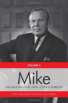 portada 3: Mike: The Memoirs of the Rt. Hon. Lester B. Pearson, Volume Three: 1957-1968