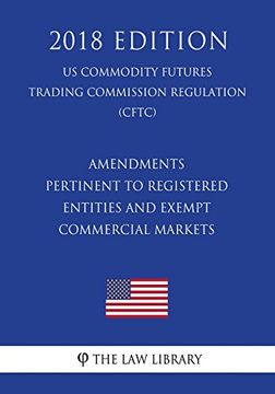 portada Amendments Pertinent to Registered Entities and Exempt Commercial Markets (en Inglés)