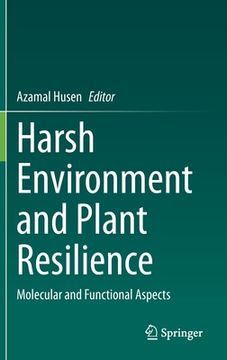 portada Harsh Environment and Plant Resilience: Molecular and Functional Aspects (en Inglés)