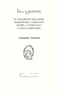 portada Isla Militante: El Testamento Insular de Shakespeare y Cervantes Entre "la Tempestad" y la Ínsula Barataria (in Spanish)