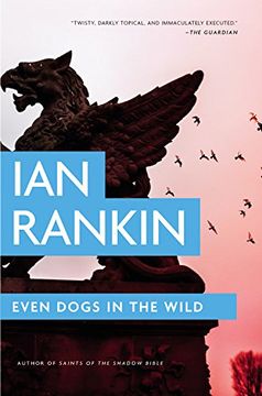 portada Even Dogs in the Wild (A Rebus Novel) (en Inglés)