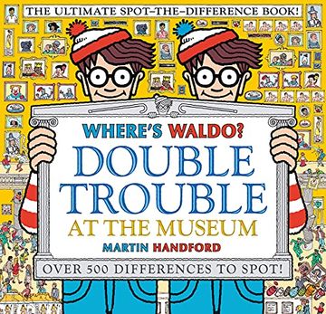 portada Where'S Waldo? Double Trouble at the Museum: The Ultimate Spot-The-Difference Book! (en Inglés)