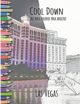 portada Cool Down - Livro para colorir para adultos: Las Vegas (en Portugués)