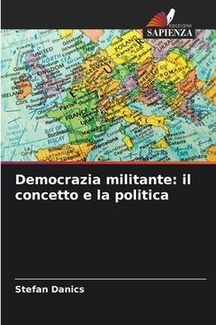 portada Democrazia militante: il concetto e la politica (en Italiano)