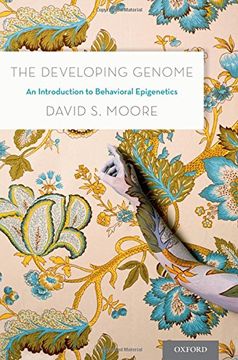 portada The Developing Genome: An Introduction To Behavioral Epigenetics (en Inglés)