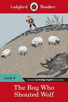 portada The Ladybird Readers Level 4 - the boy who Shouted Wolf (Elt Graded Reader) (en Inglés)