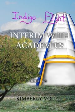 portada Indigo Flight: Interim with Academics (en Inglés)