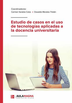 portada Estudio de Casos en el uso de Tecnologias Aplicadas a la Docencia Universitaria (in Spanish)