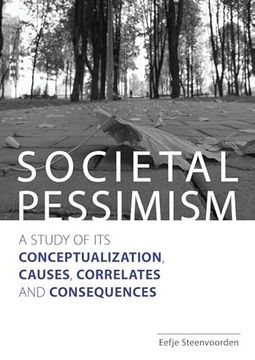 portada Societal Pessimism: A Study of Its Conceptualization, Causes, Correlates and Consequences (in English)