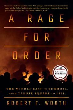 portada A Rage for Order: The Middle East in Turmoil, From Tahrir Square to Isis (en Inglés)