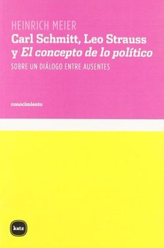portada Carl Schmitt, leo Strauss y el co (Conocimiento) (in Spanish)