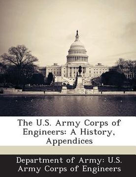 portada The U.S. Army Corps of Engineers: A History, Appendices (en Inglés)