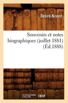 portada Souvenirs Et Notes Biographiques (Juillet 1881) (Éd.1888) (in French)