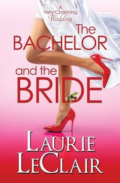 portada The Bachelor And The Bride (A Very Charming Wedding) (en Inglés)