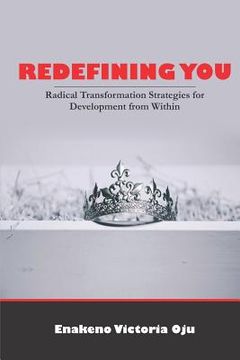 portada Redefining You: Radical Transformation Strategies for Development from Within (en Inglés)