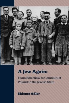 portada A Jew Again: From Bolechów to Communist Poland to the Jewish State